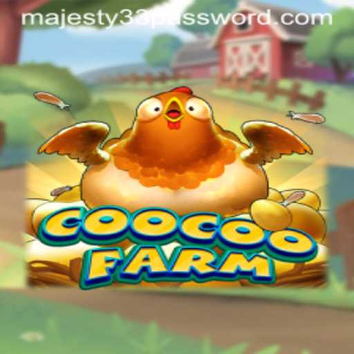 The Enchanting World of CooCooFarm: A Deep Dive into Agriculture Strategy with Majesty33