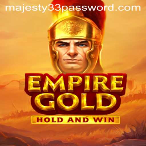 Exploring the Majesty of EmpireGold: Unveiling the Realm of Majesty33