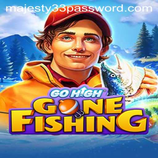 Introducing GoHighGoneFishing: Dive into the Adventure with Majesty33
