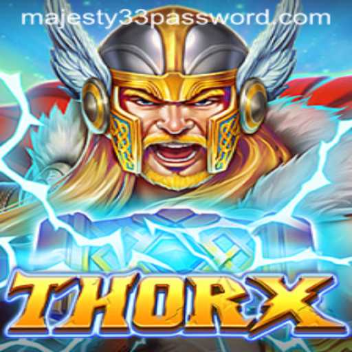 Exploring the Realm of ThorX: Majesty33's Latest Gaming Sensation